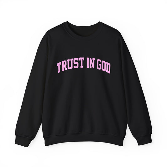 Trust In God Crewneck Sweatshirt — Christian Faith Graphic Pullover