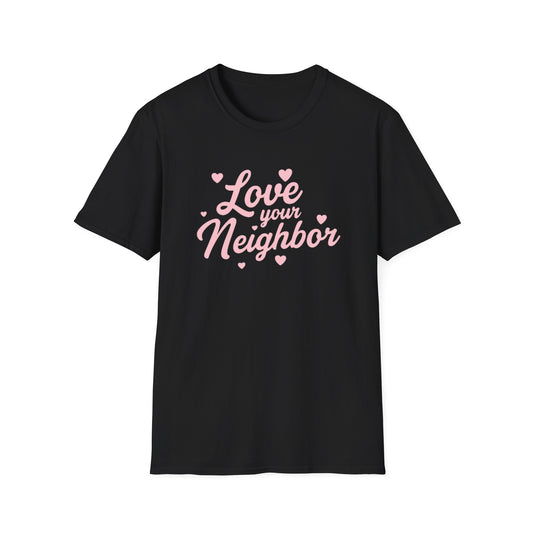 Love Your Neighbor T-Shirt — Pink Script Hearts Tee for Kindness & Community