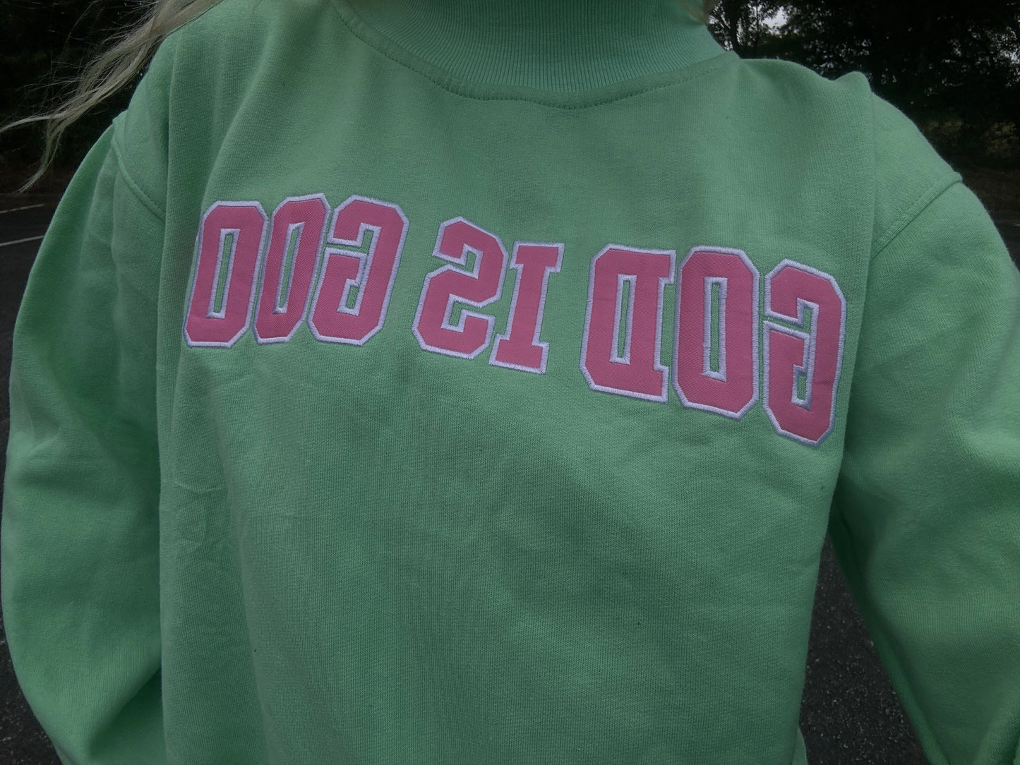 GOD IS GOOD MOCK NECK