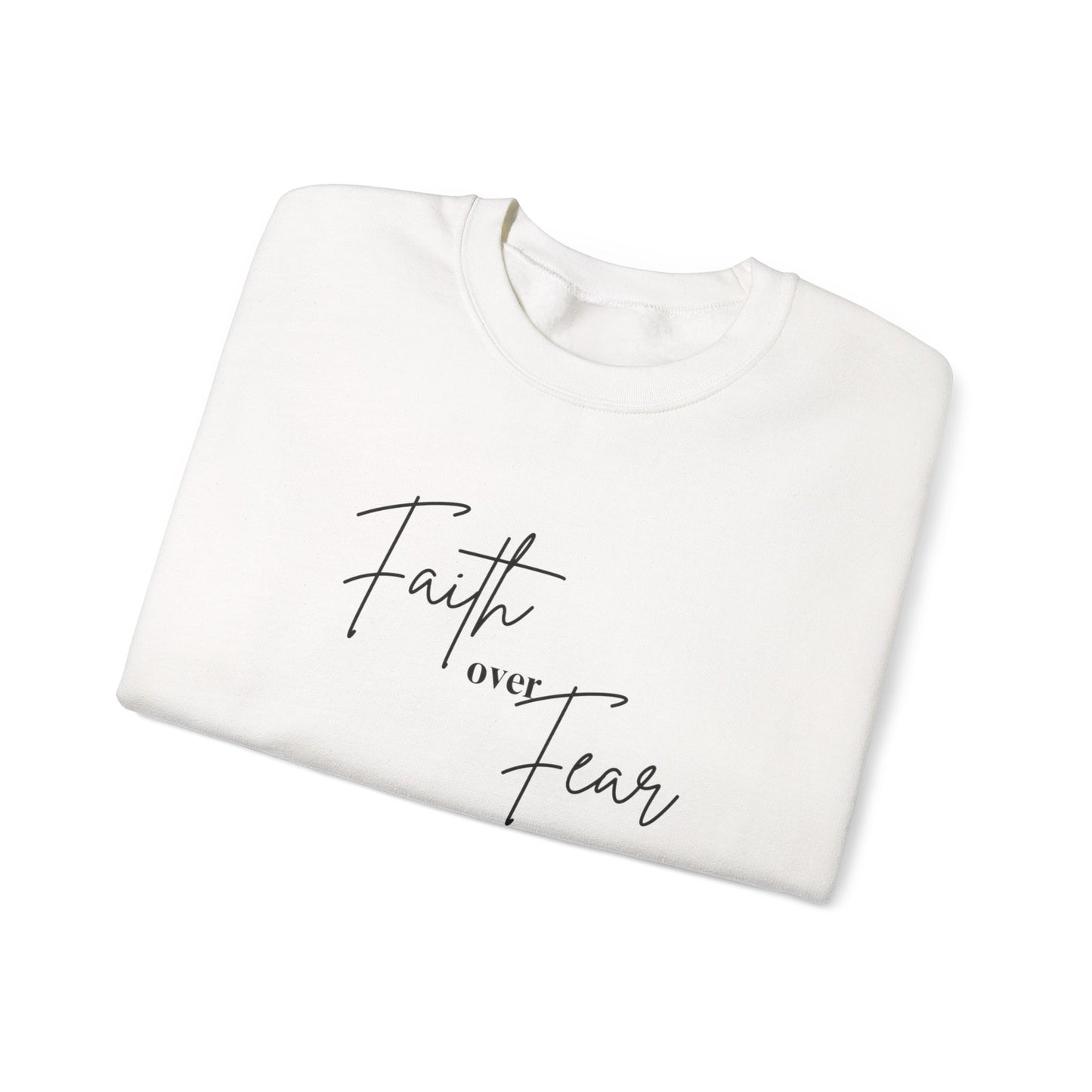 Faith Over Fear Crewneck Sweatshirt