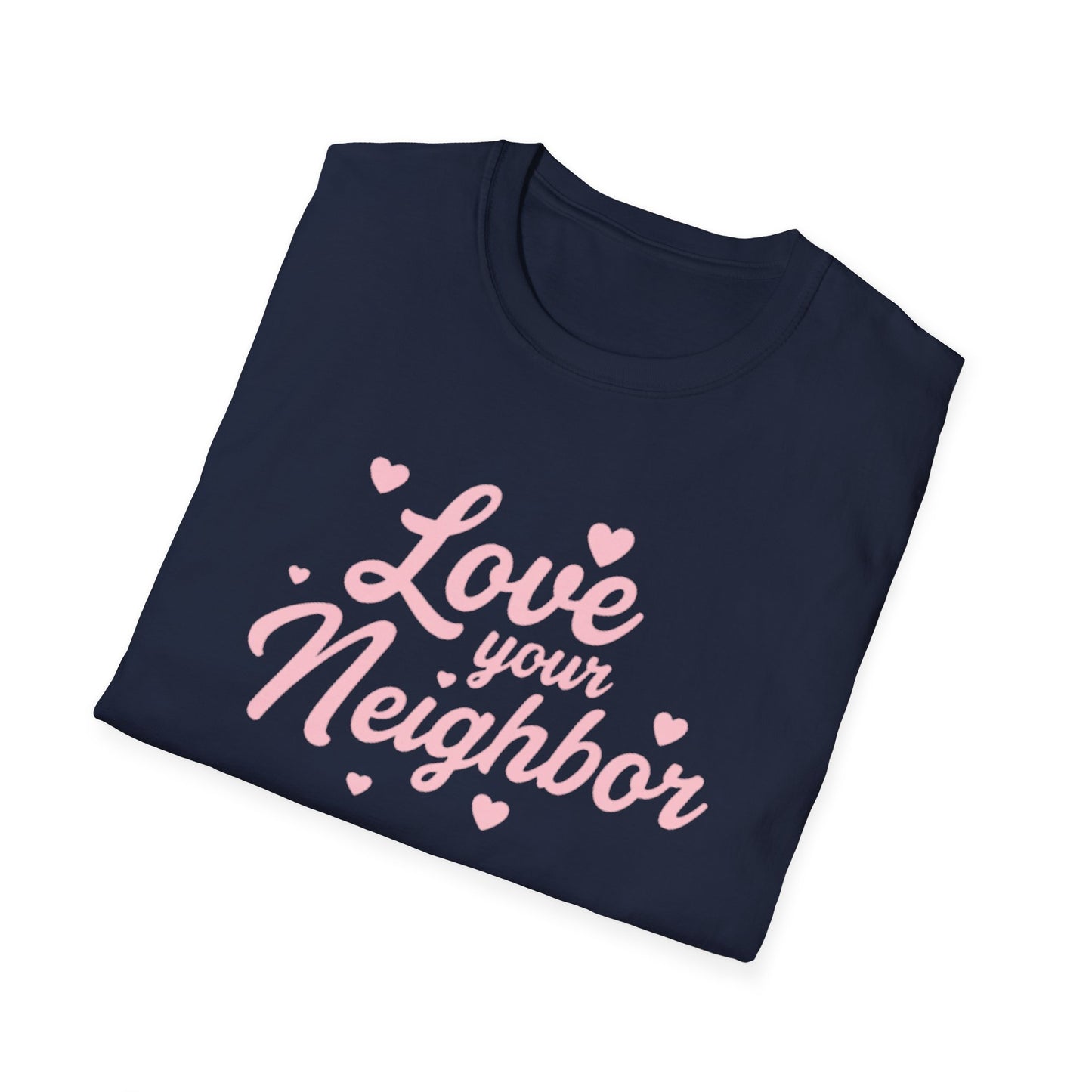 Love Your Neighbor T-Shirt — Pink Script Hearts Tee for Kindness & Community
