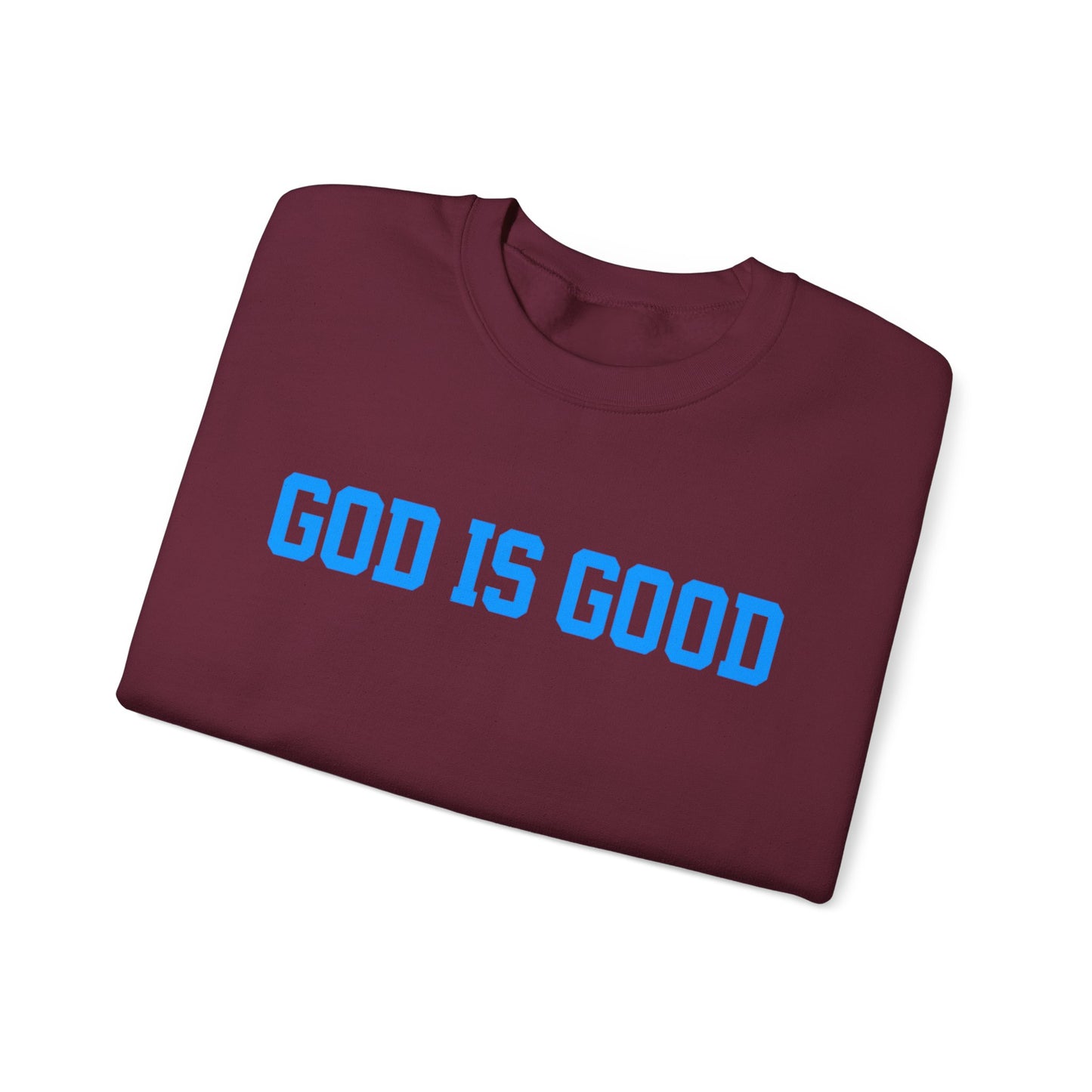 Crewneck Sweatshirt — "God Is Good" Bold Faith Graphic