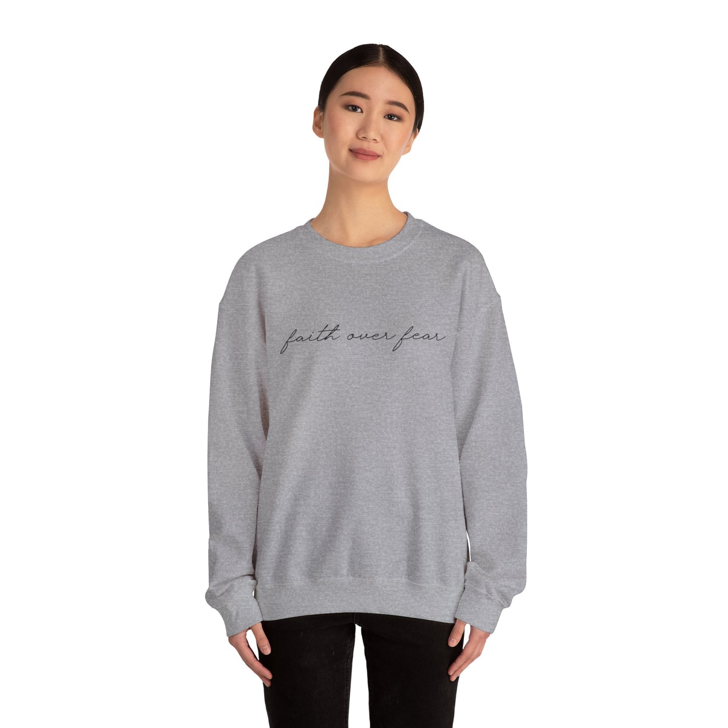 Faith Over Fear Sweatshirt — Minimal Script Crewneck