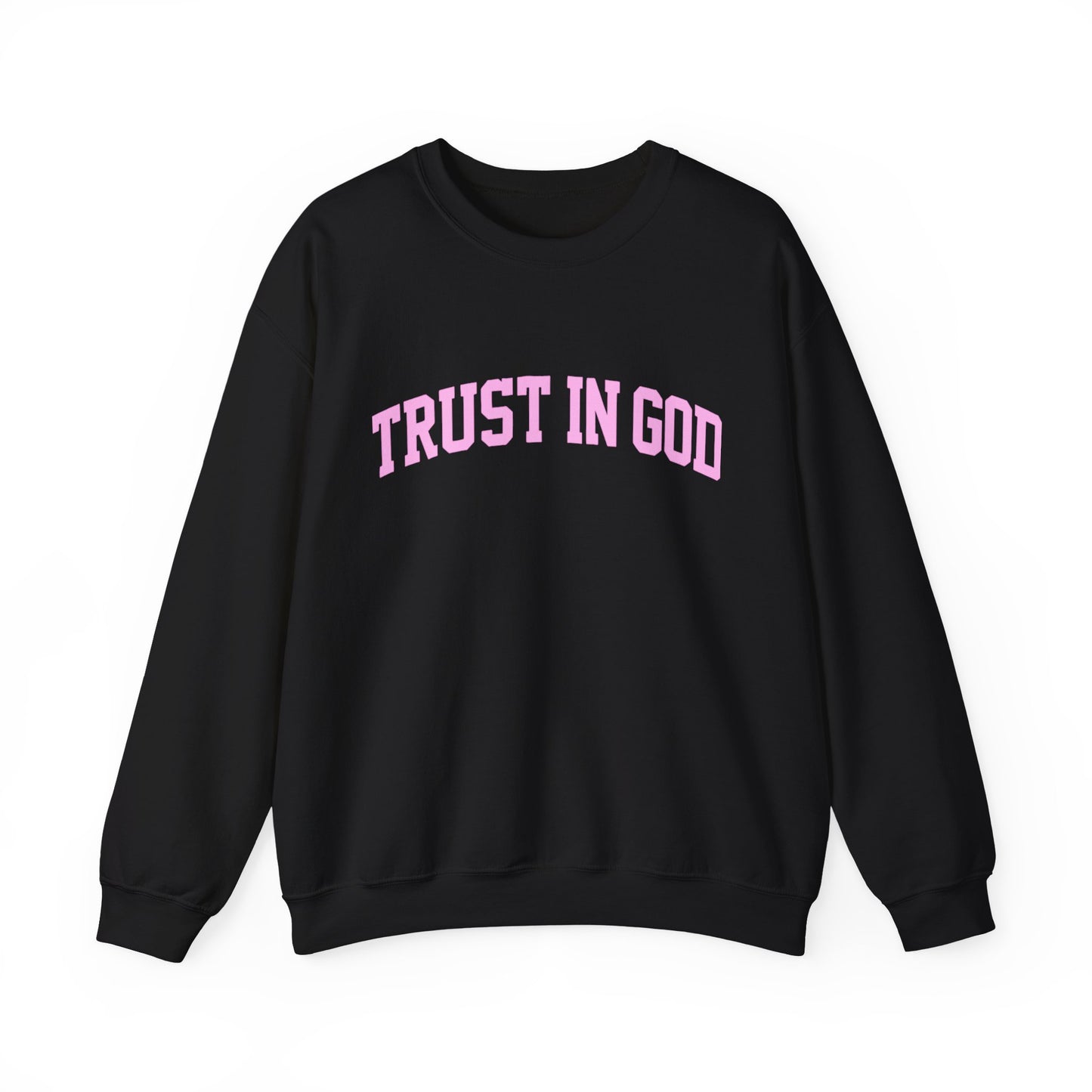Trust In God Crewneck Sweatshirt — Christian Faith Graphic Pullover