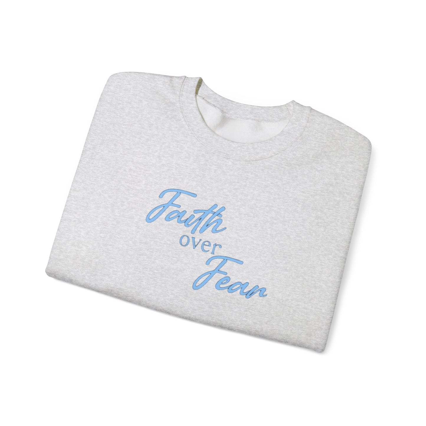Faith Over Fear Crewneck — Inspirational Christian Sweatshirt