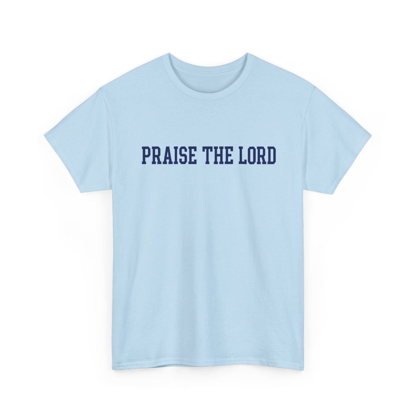 Praise The Lord Tee — Christian Faith Shirt