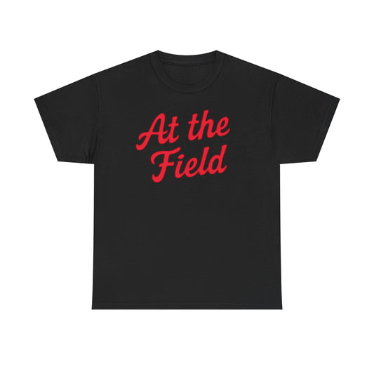 At the Field T-Shirt — Casual Sports Fan Tee