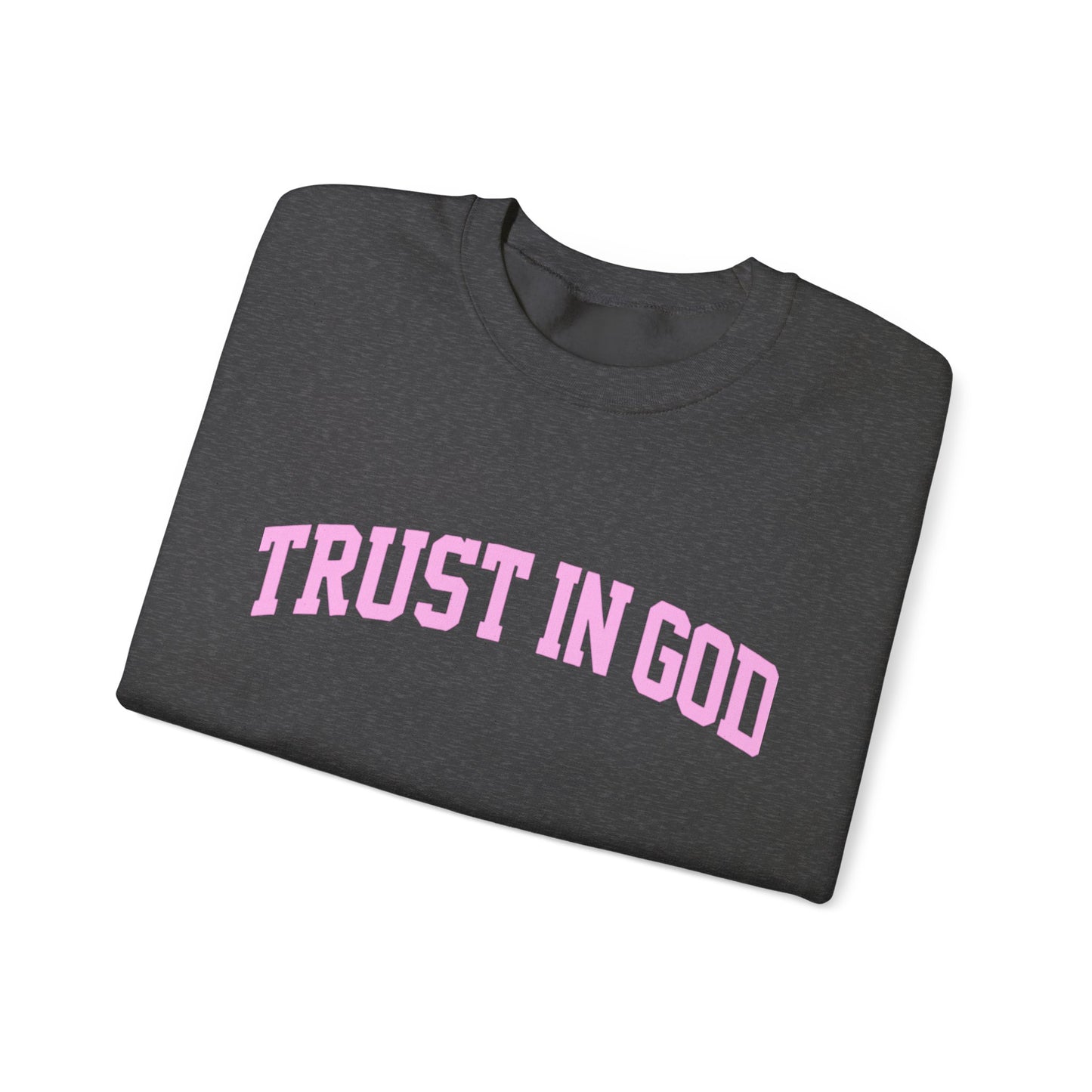 Trust In God Crewneck Sweatshirt — Christian Faith Graphic Pullover