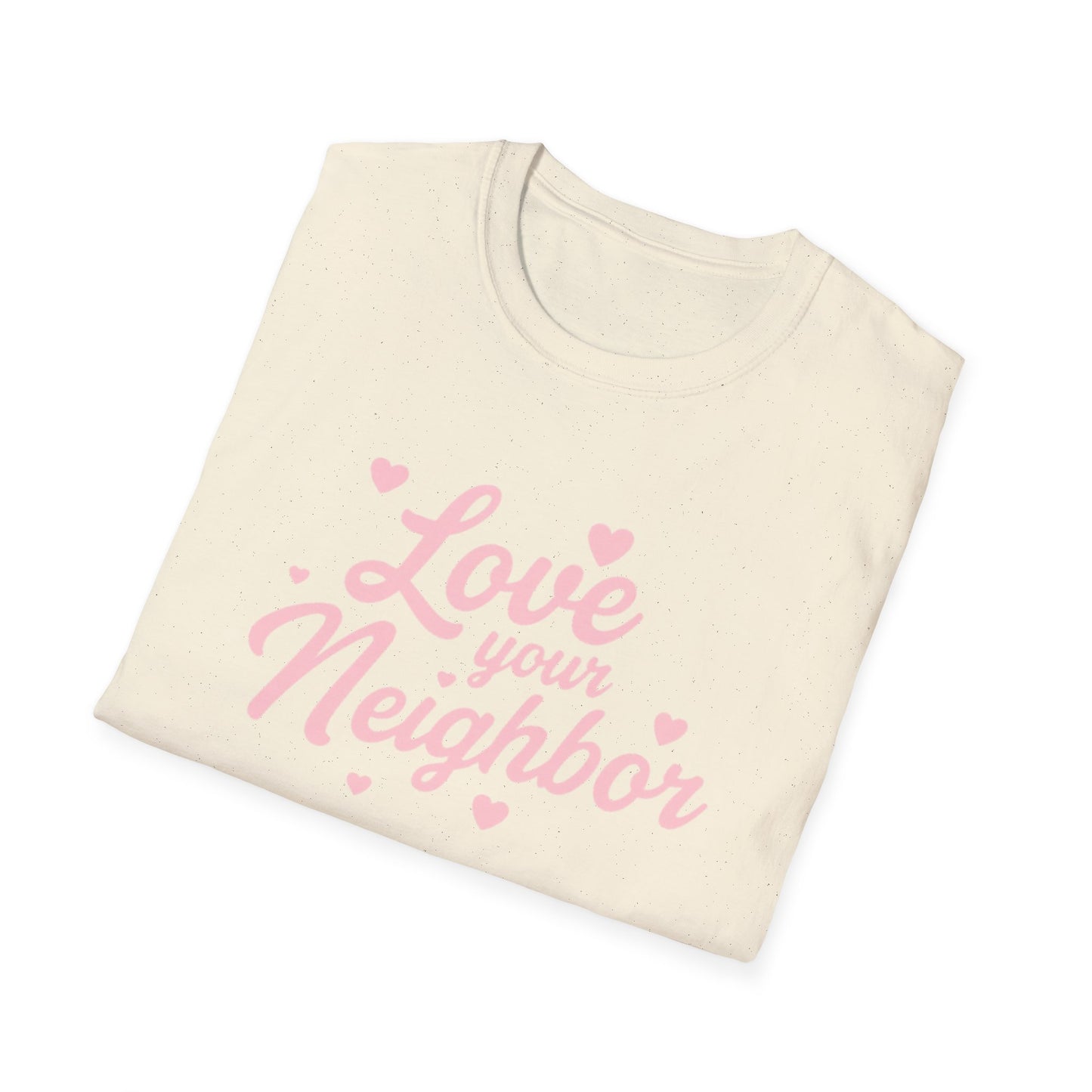 Love Your Neighbor T-Shirt — Pink Script Hearts Tee for Kindness & Community