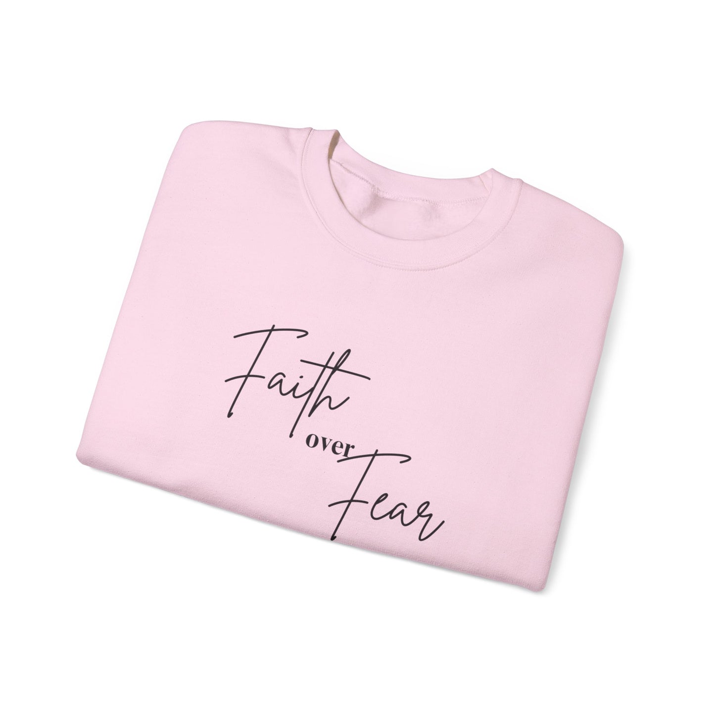 Faith Over Fear Crewneck Sweatshirt