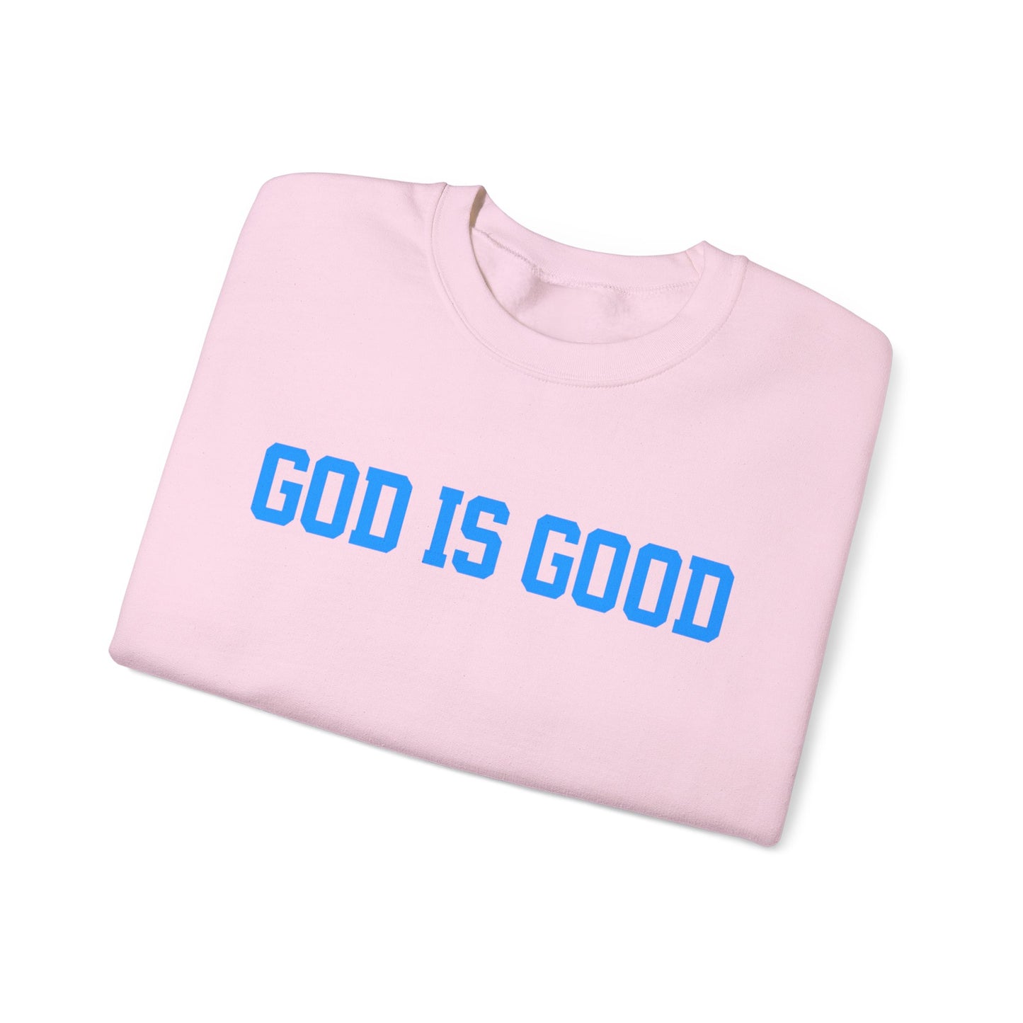 Crewneck Sweatshirt — "God Is Good" Bold Faith Graphic