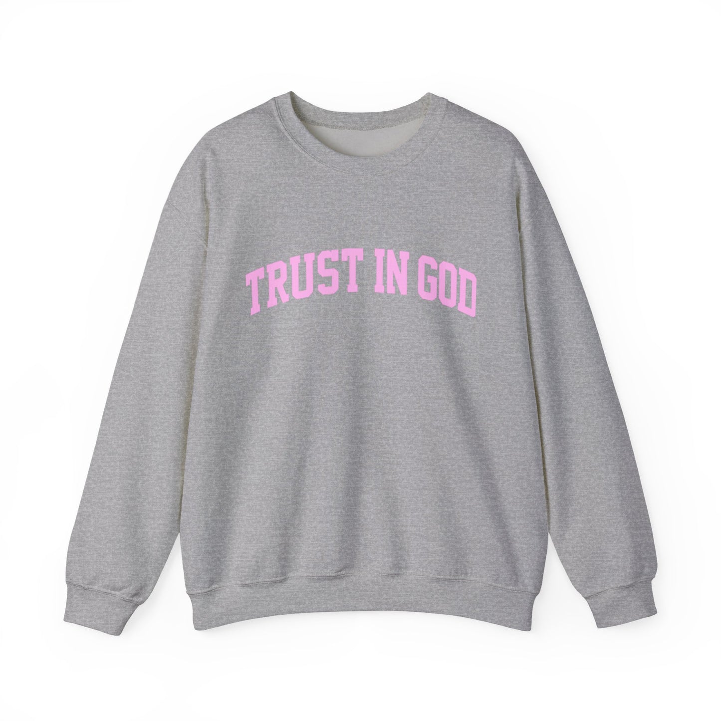 Trust In God Crewneck Sweatshirt — Christian Faith Graphic Pullover