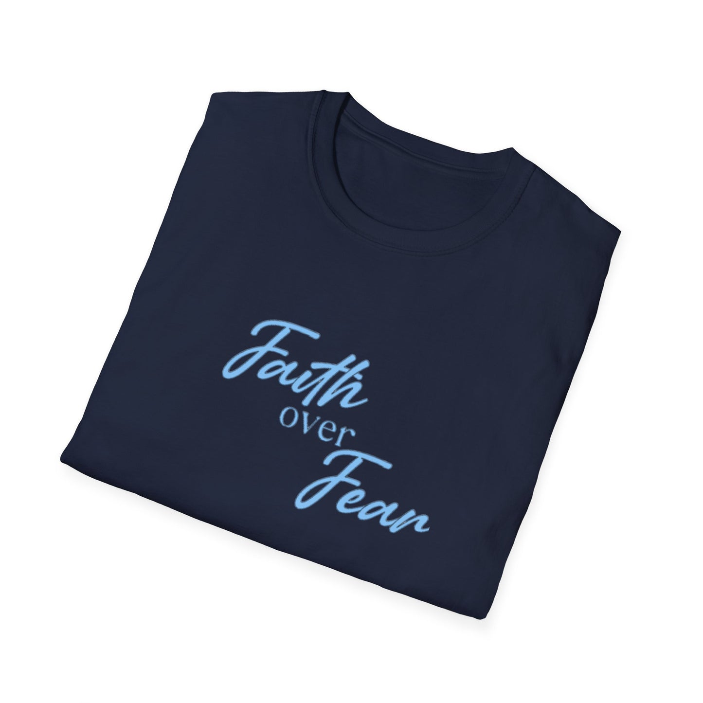 Faith Over Fear T-Shirt — Inspirational Christian Tee