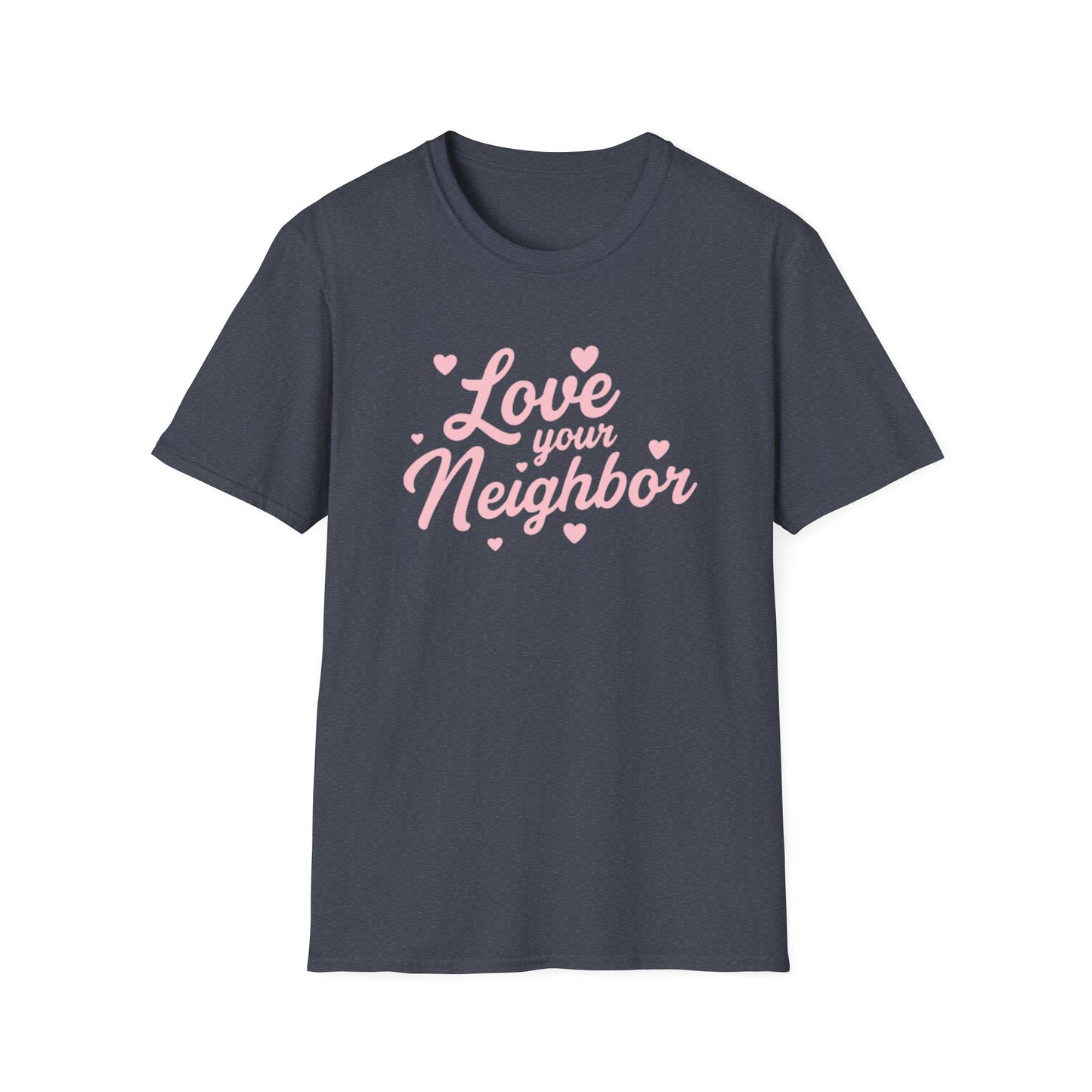 Love Your Neighbor T-Shirt — Pink Script Hearts Tee for Kindness & Community