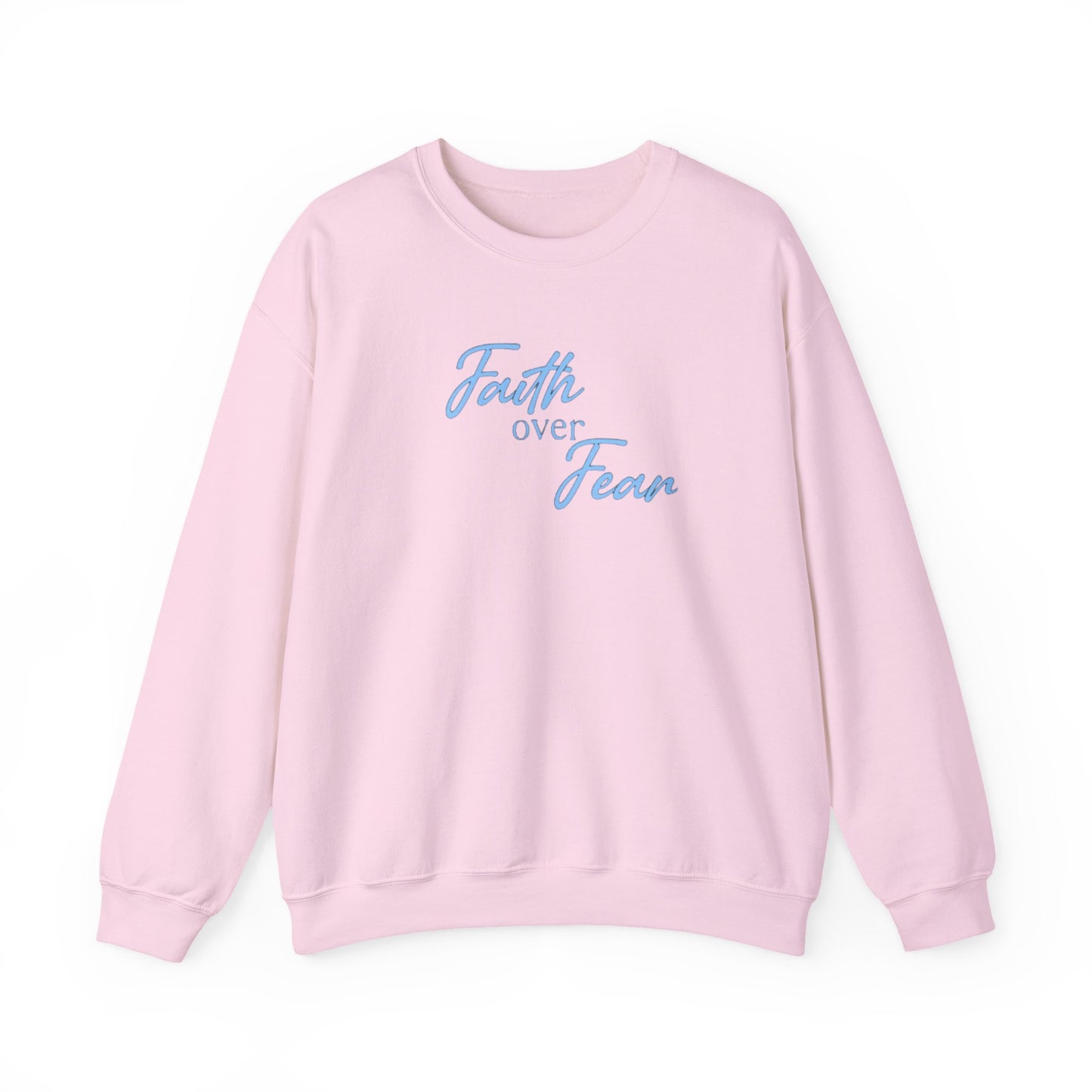 Faith Over Fear Crewneck — Inspirational Christian Sweatshirt
