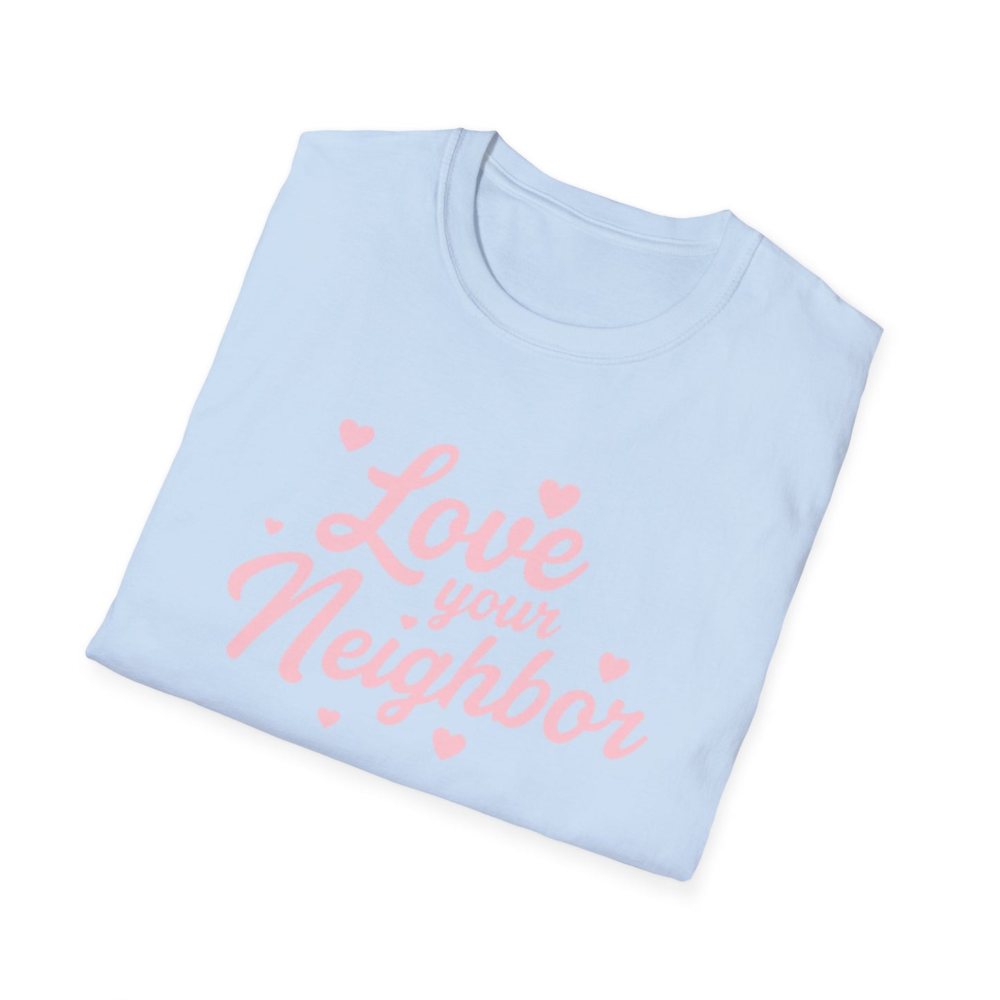 Love Your Neighbor T-Shirt — Pink Script Hearts Tee for Kindness & Community