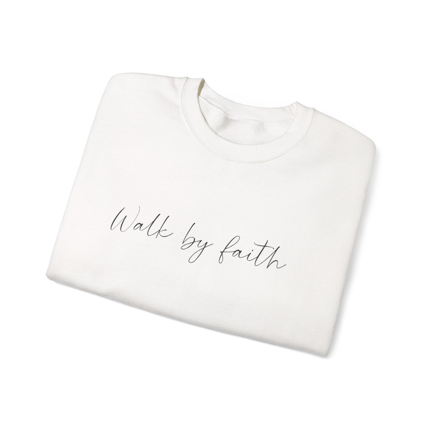 Crewneck Sweatshirt — "Walk by Faith" Minimal Script Christian Pullover
