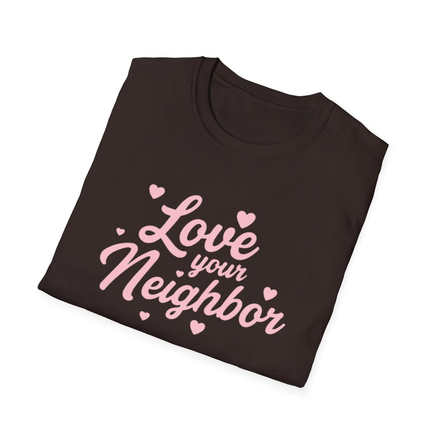 Love Your Neighbor T-Shirt — Pink Script Hearts Tee for Kindness & Community