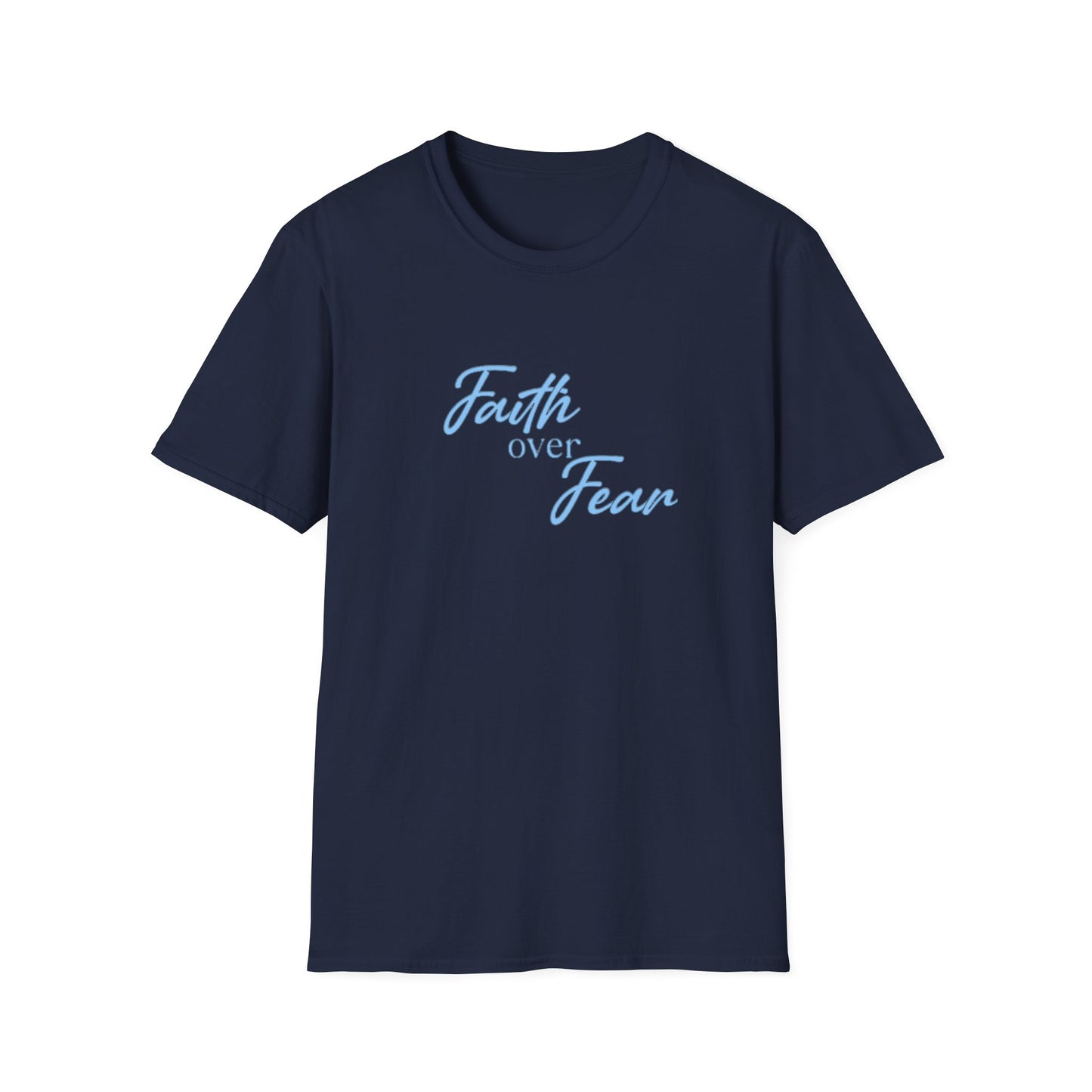 Faith Over Fear T-Shirt — Inspirational Christian Tee