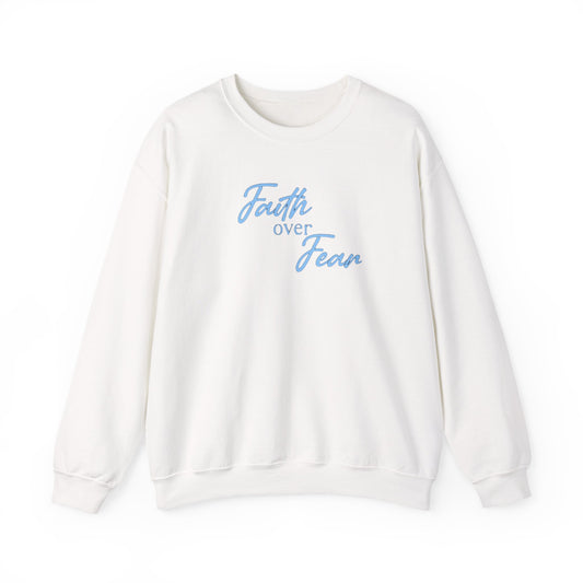 Faith Over Fear Crewneck — Inspirational Christian Sweatshirt