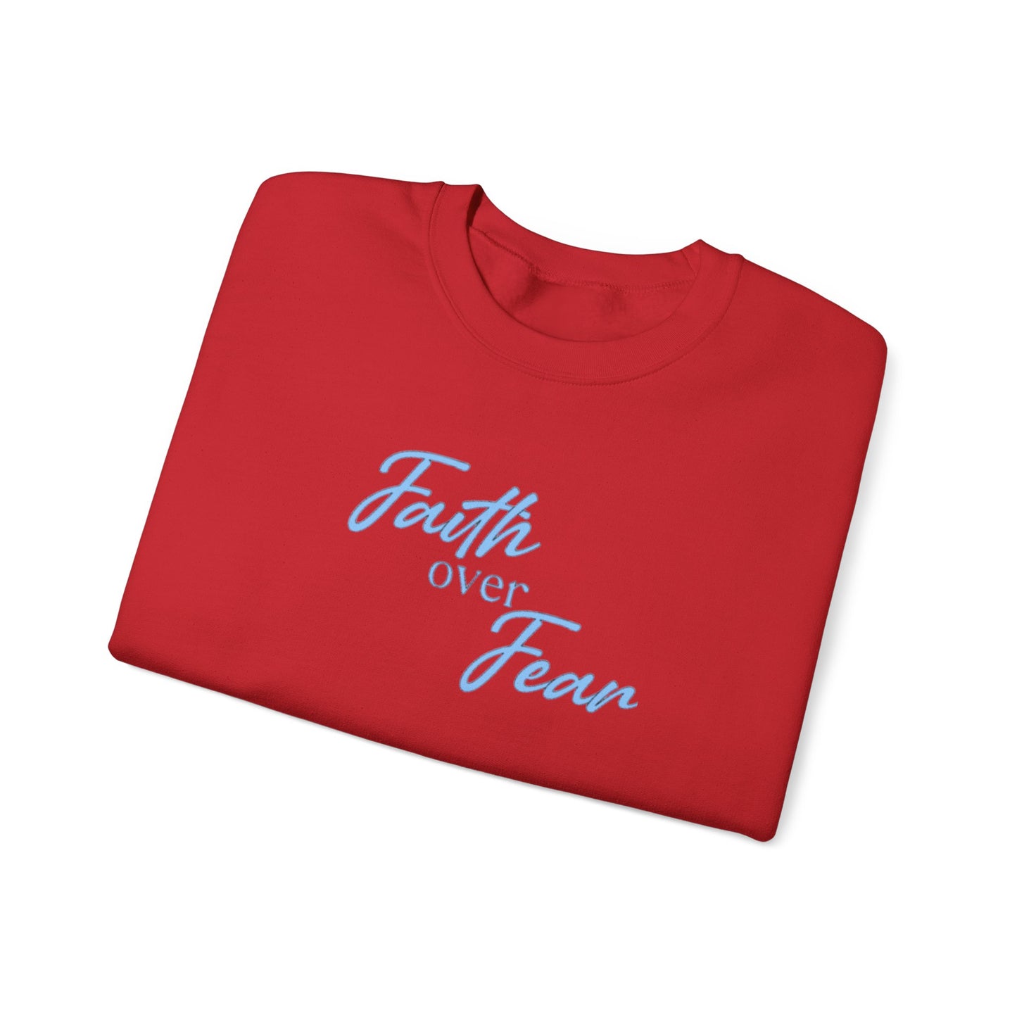 Faith Over Fear Crewneck — Inspirational Christian Sweatshirt
