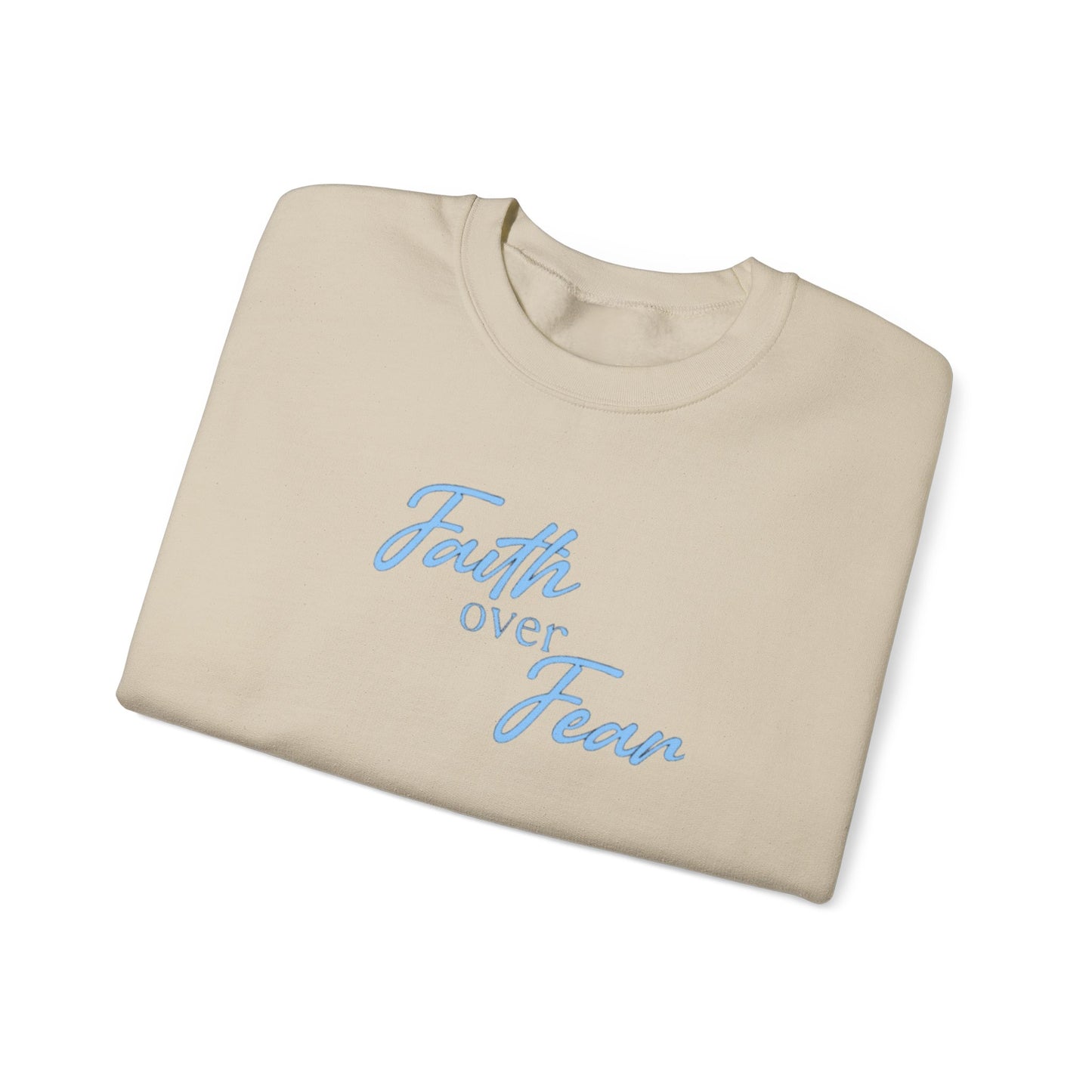 Faith Over Fear Crewneck — Inspirational Christian Sweatshirt