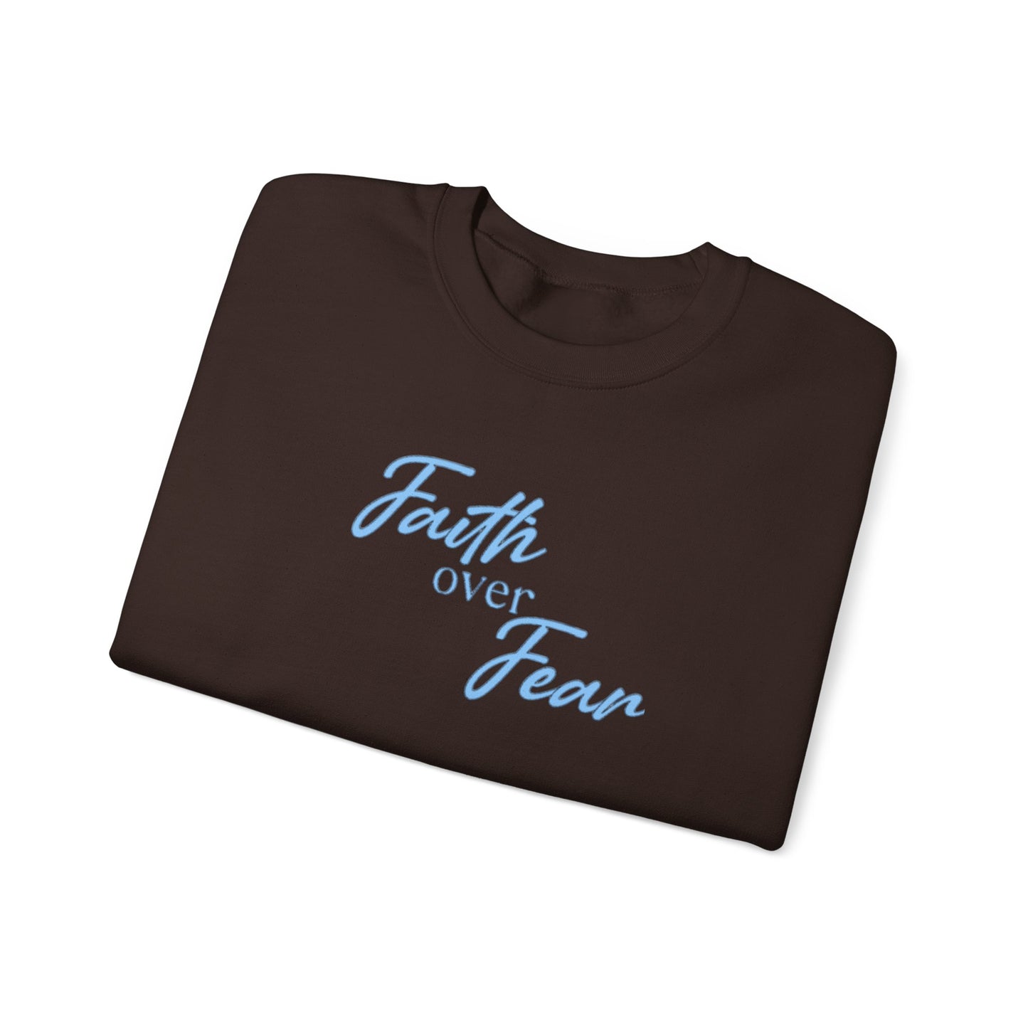 Faith Over Fear Crewneck — Inspirational Christian Sweatshirt