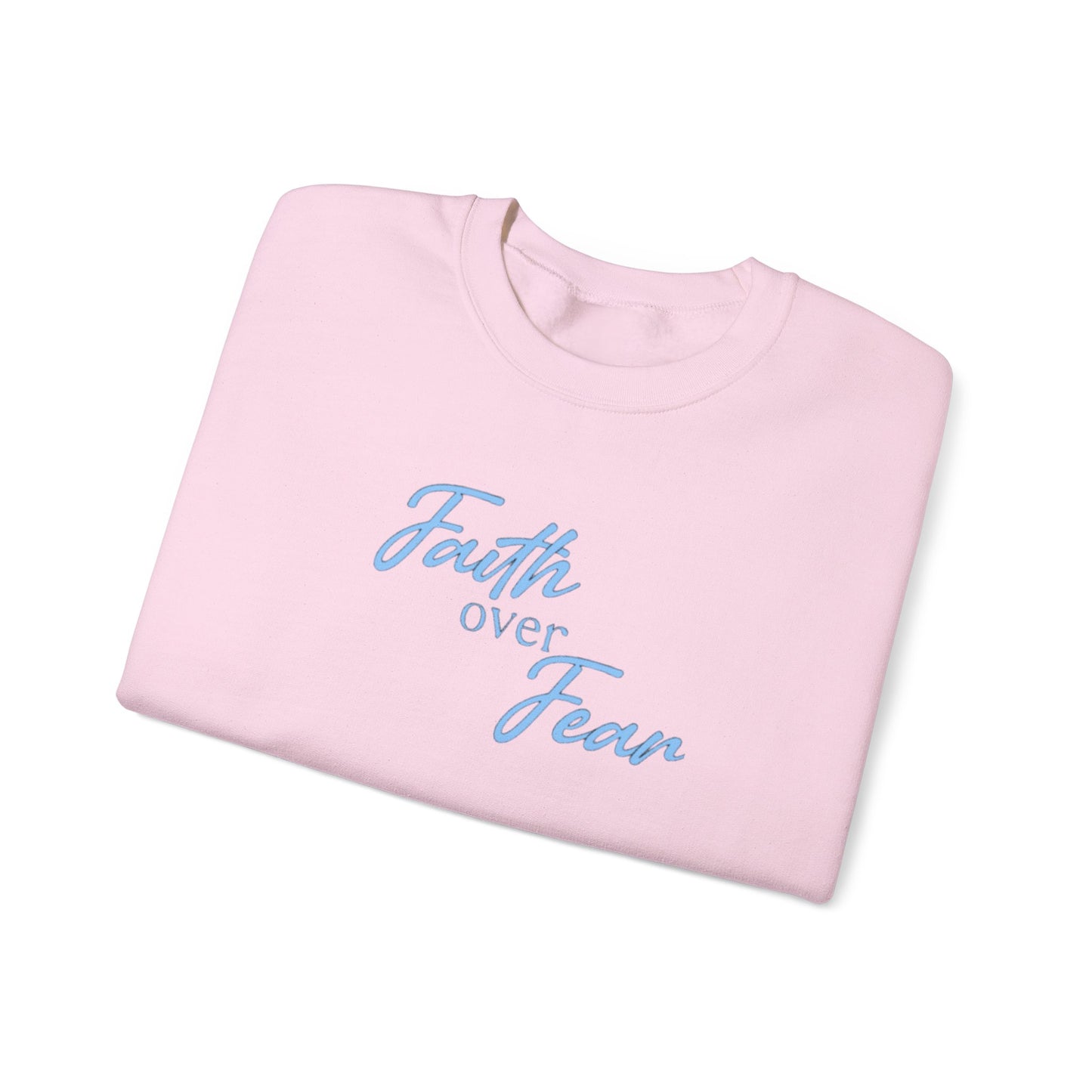 Faith Over Fear Crewneck — Inspirational Christian Sweatshirt