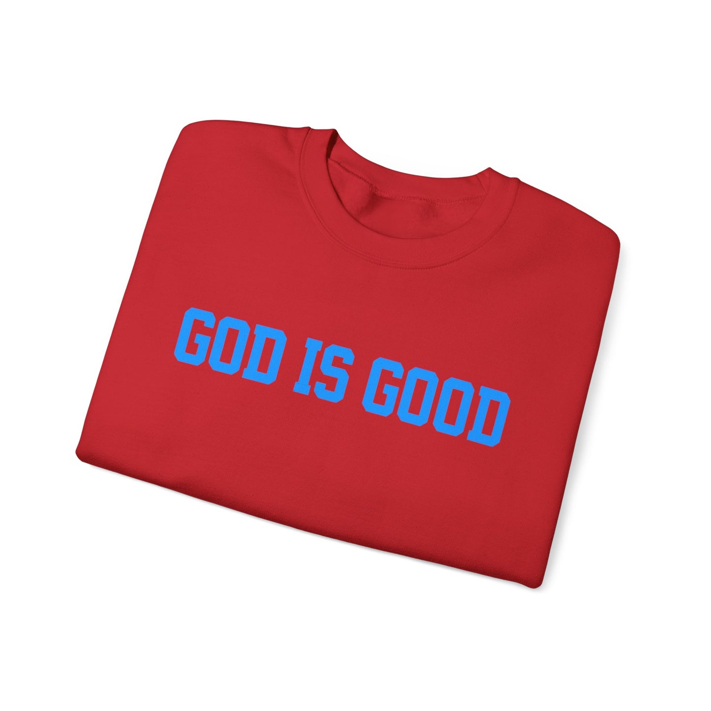 Crewneck Sweatshirt — "God Is Good" Bold Faith Graphic