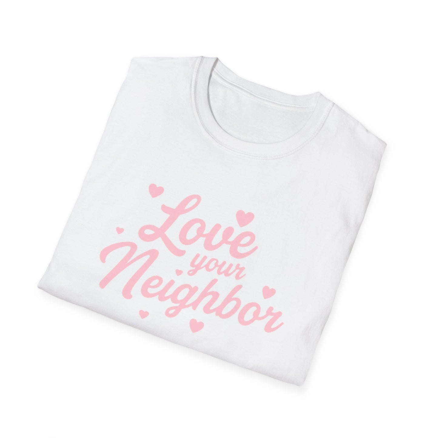 Love Your Neighbor T-Shirt — Pink Script Hearts Tee for Kindness & Community