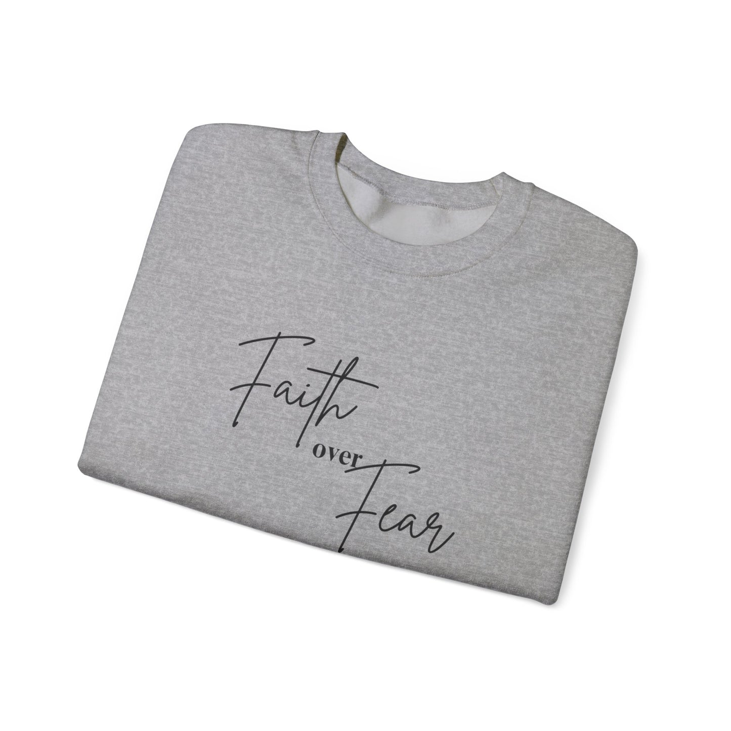 Faith Over Fear Crewneck Sweatshirt