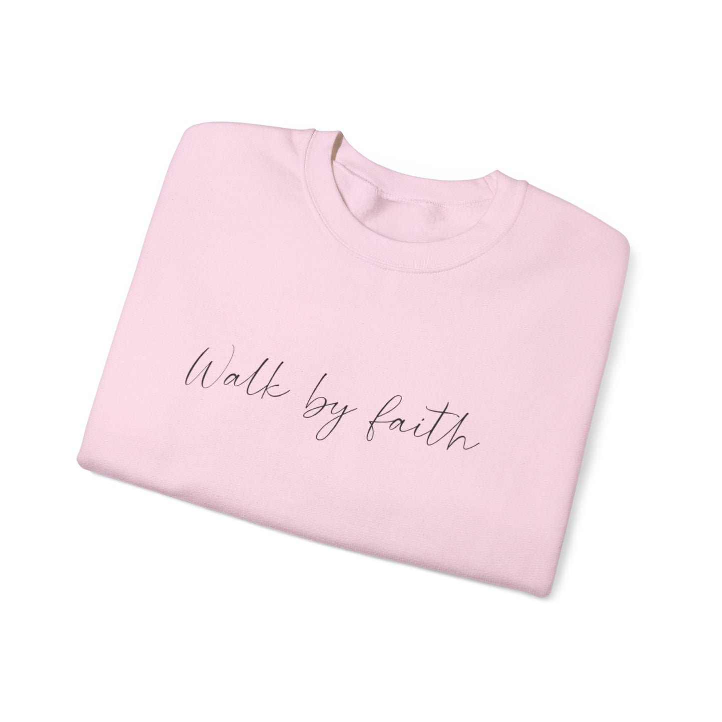 Crewneck Sweatshirt — "Walk by Faith" Minimal Script Christian Pullover