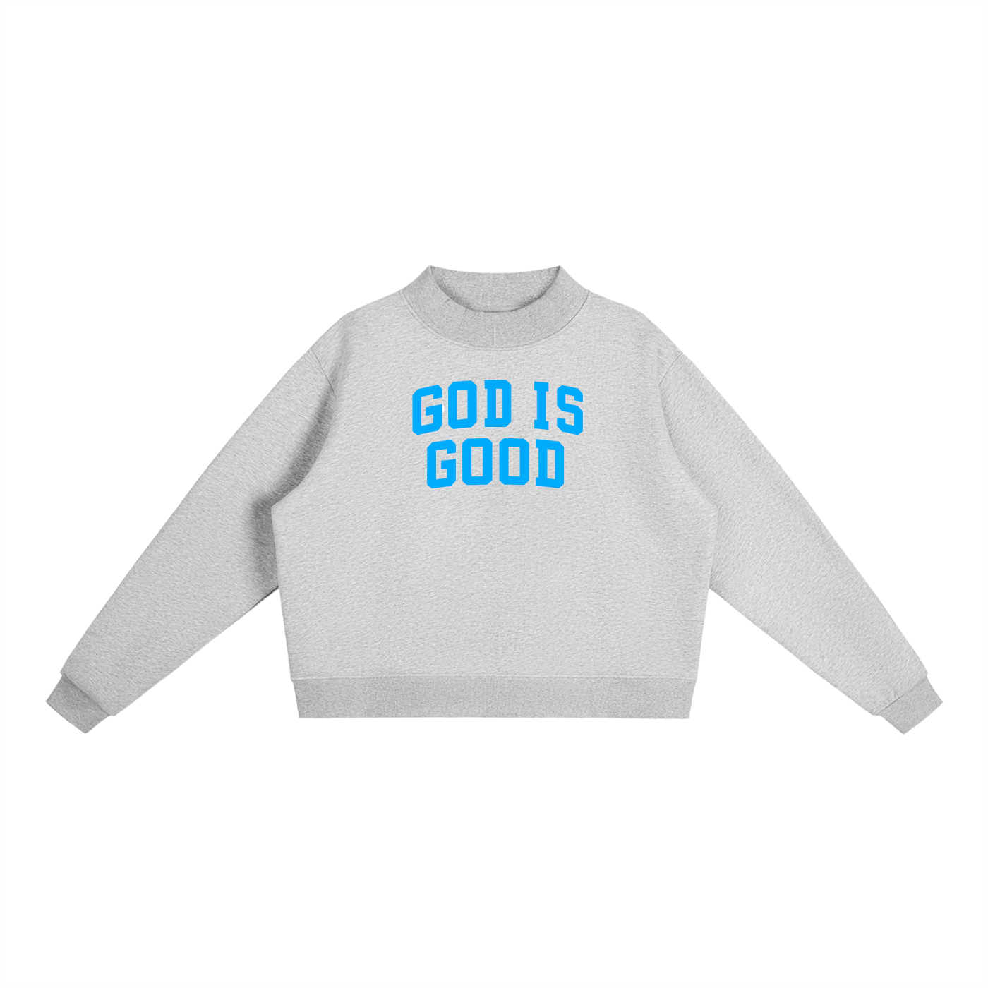 God Is Good Blue Essential Fleece Mock-Neck Crew Sweatshirt