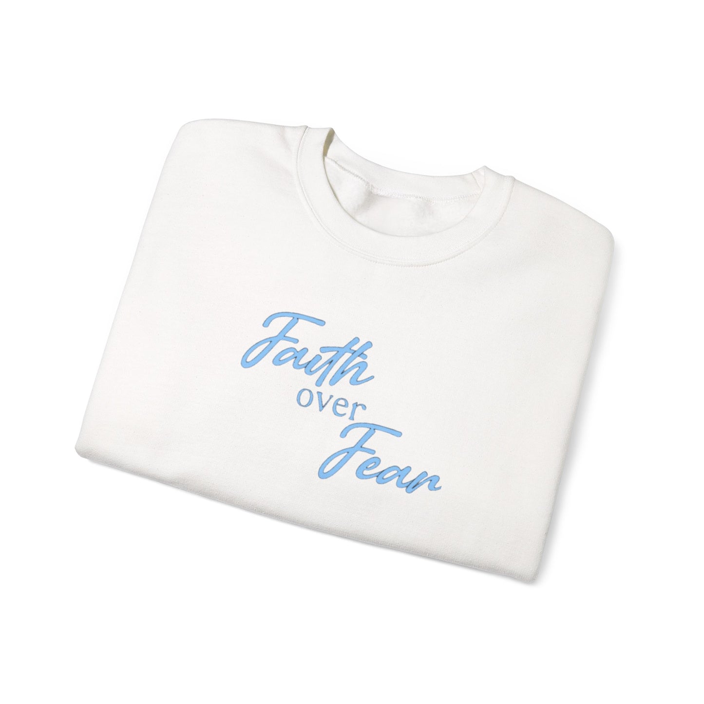 Faith Over Fear Crewneck — Inspirational Christian Sweatshirt