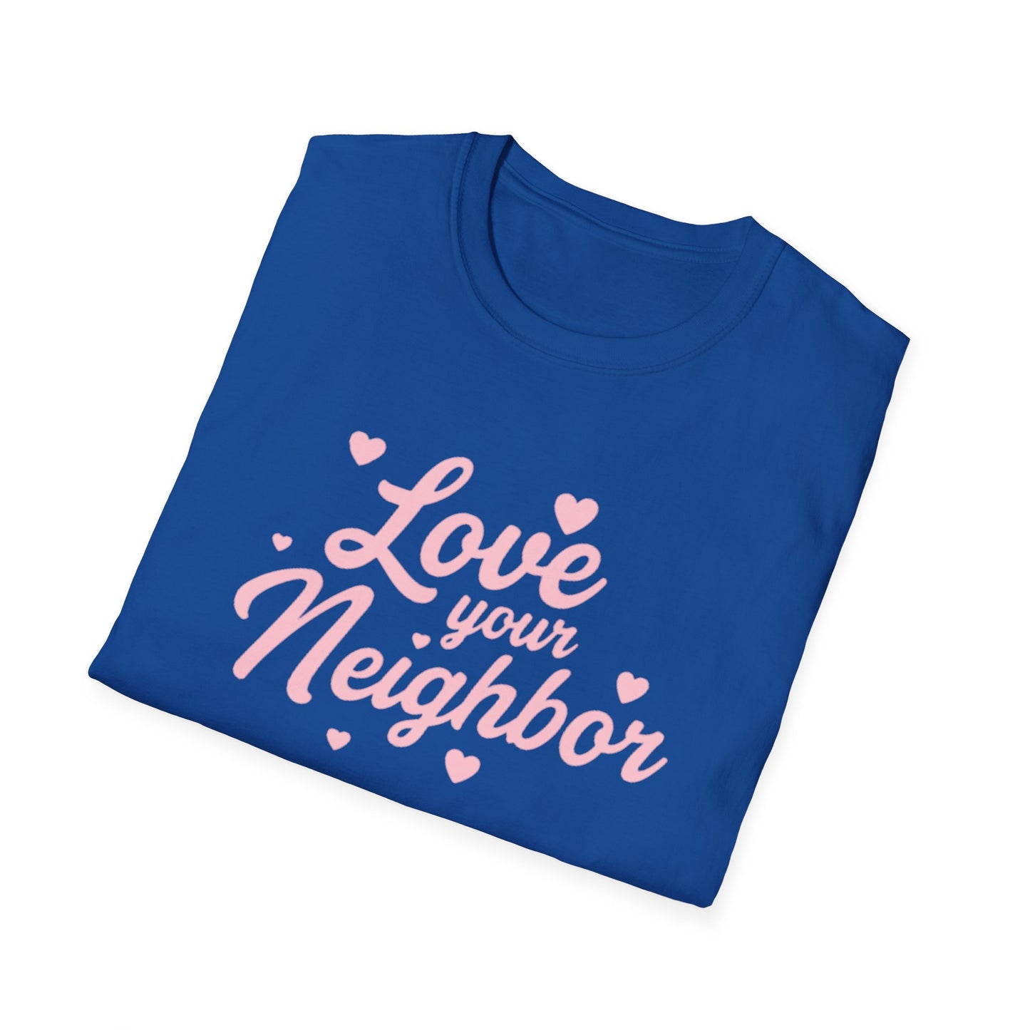 Love Your Neighbor T-Shirt — Pink Script Hearts Tee for Kindness & Community
