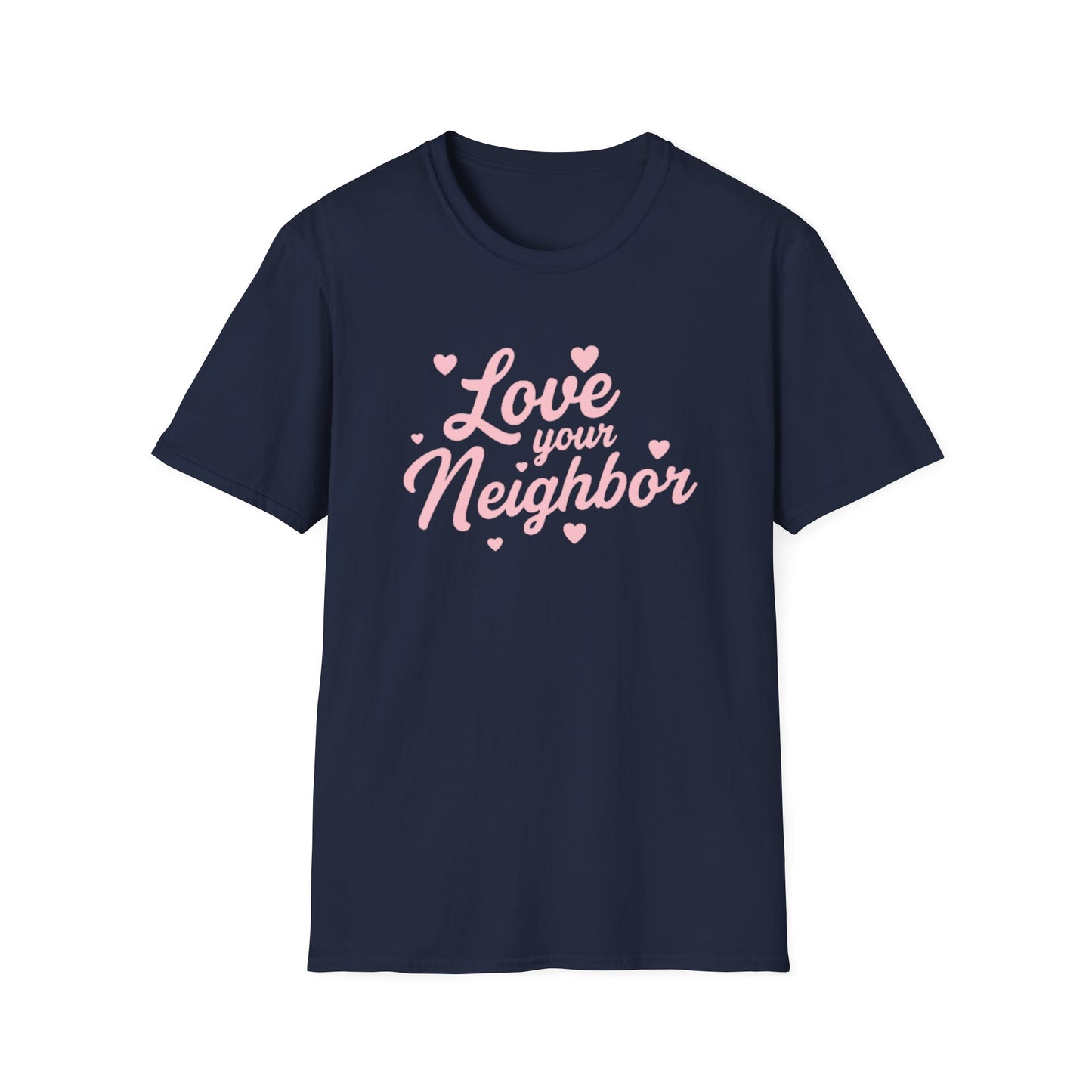 Love Your Neighbor T-Shirt — Pink Script Hearts Tee for Kindness & Community