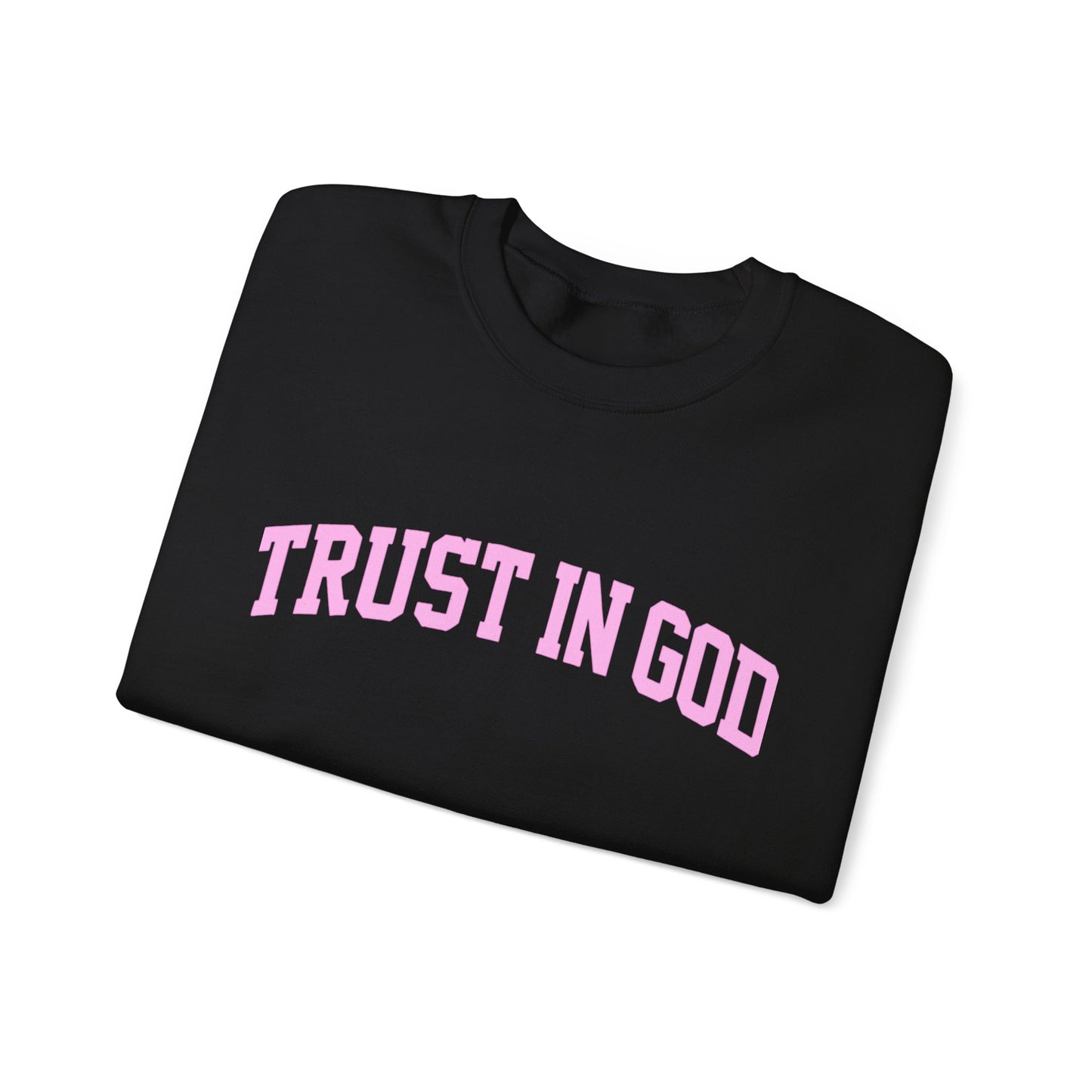 Trust In God Crewneck Sweatshirt — Christian Faith Graphic Pullover