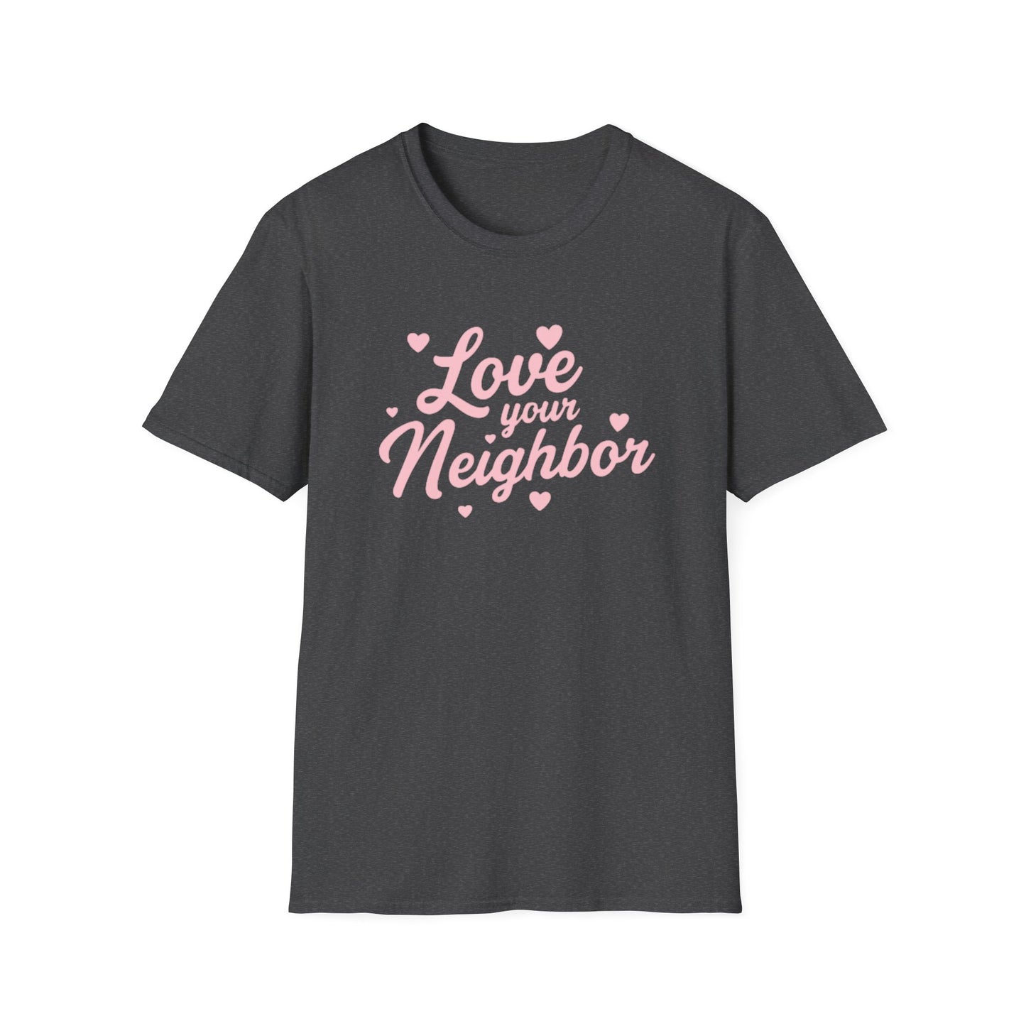 Love Your Neighbor T-Shirt — Pink Script Hearts Tee for Kindness & Community
