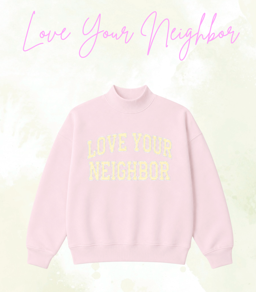 LOVE YOUR NEIGHBOR- SUMMER BLISS MOCK NECK