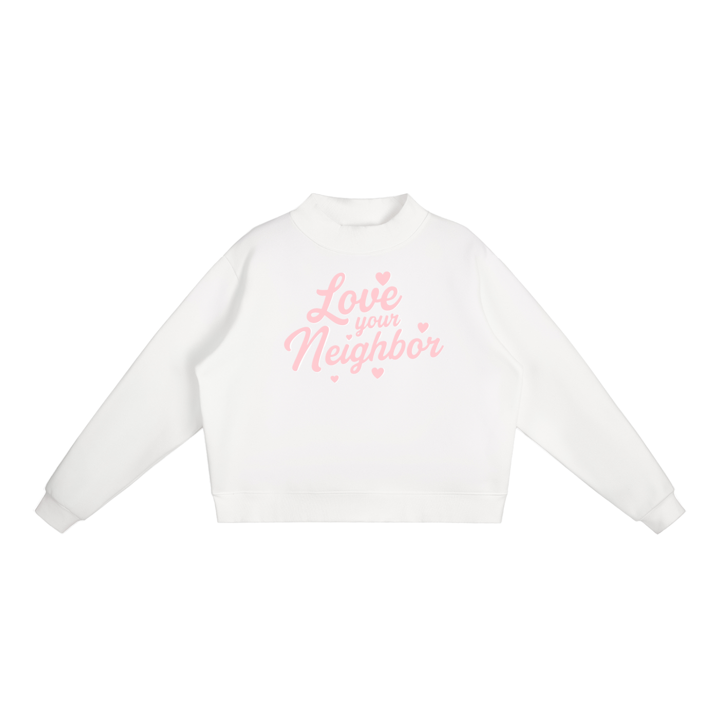 Love Your Neighbor Essential Fleece Mock-Neck Crew Sweatshirt